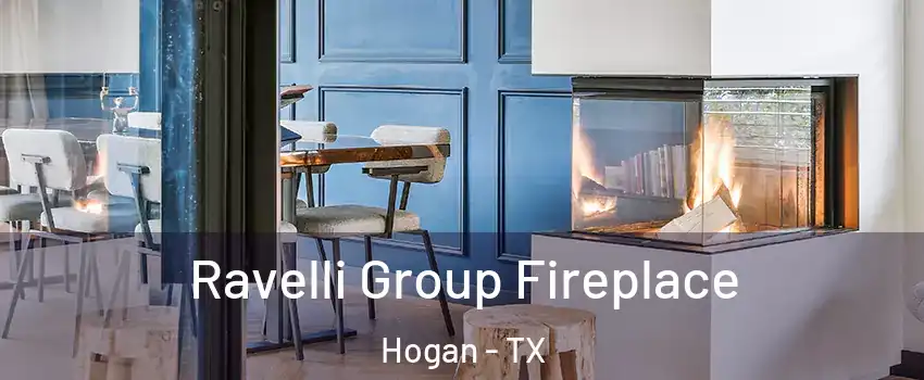 Ravelli Group Fireplace Hogan - TX