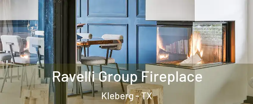 Ravelli Group Fireplace Kleberg - TX