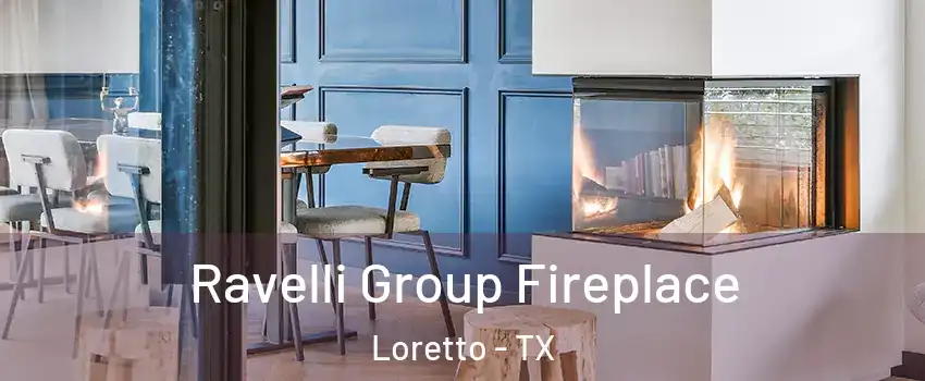 Ravelli Group Fireplace Loretto - TX