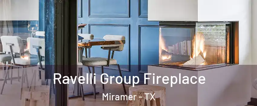 Ravelli Group Fireplace Miramer - TX