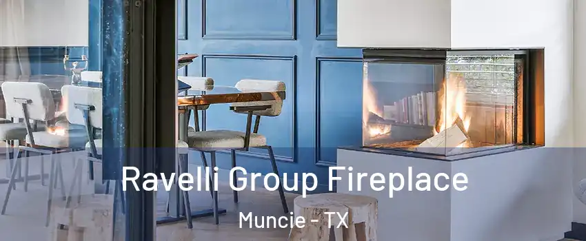 Ravelli Group Fireplace Muncie - TX