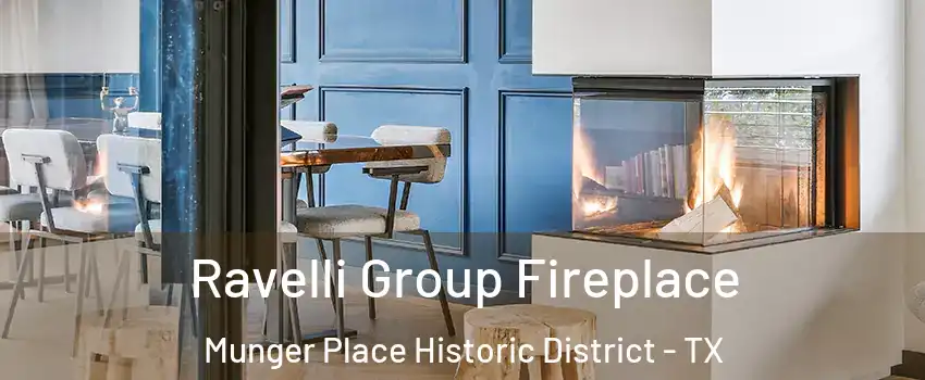 Ravelli Group Fireplace Munger Place Historic District - TX