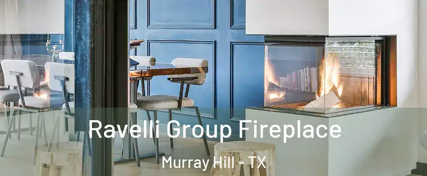 Ravelli Group Fireplace Murray Hill - TX