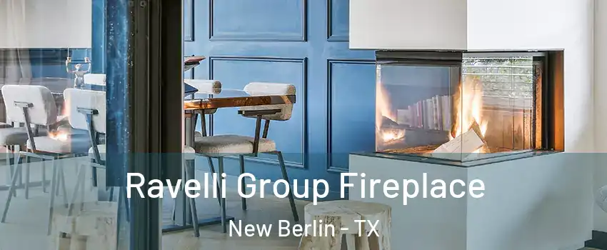 Ravelli Group Fireplace New Berlin - TX