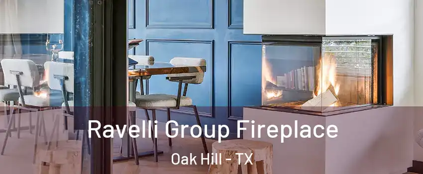 Ravelli Group Fireplace Oak Hill - TX