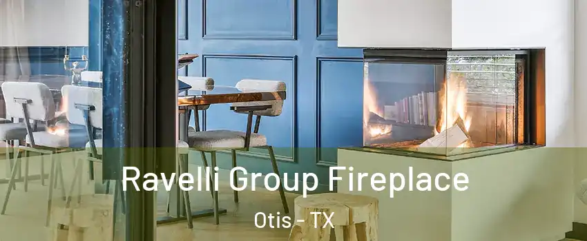 Ravelli Group Fireplace Otis - TX