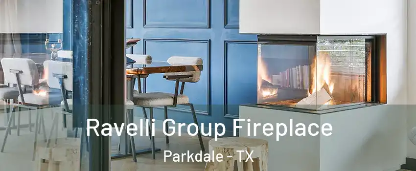 Ravelli Group Fireplace Parkdale - TX