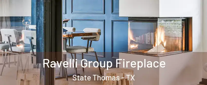 Ravelli Group Fireplace State Thomas - TX