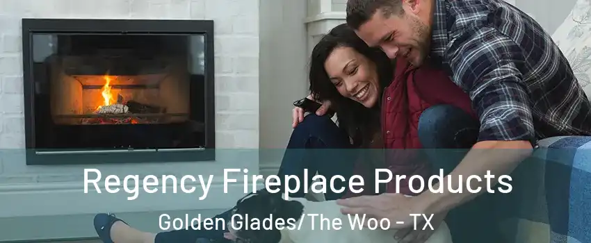 Regency Fireplace Products Golden Glades/The Woo - TX