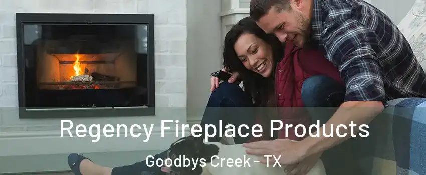 Regency Fireplace Products Goodbys Creek - TX