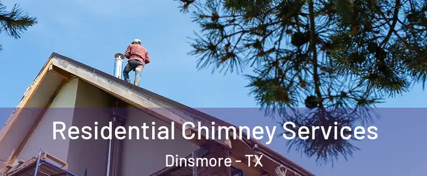 Residential Chimney Services Dinsmore - TX
