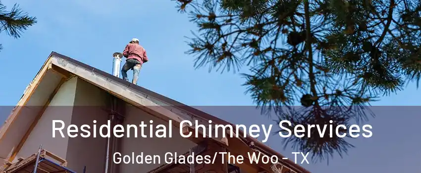 Residential Chimney Services Golden Glades/The Woo - TX