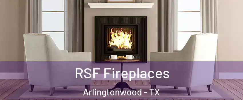 RSF Fireplaces Arlingtonwood - TX