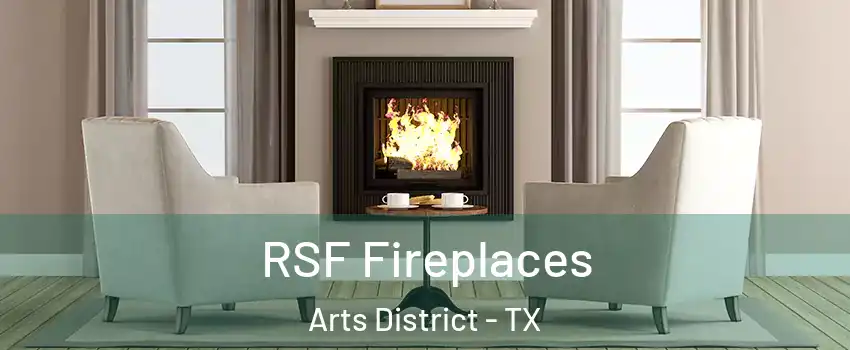 RSF Fireplaces Arts District - TX