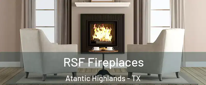 RSF Fireplaces Atantic Highlands - TX