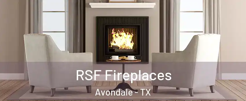 RSF Fireplaces Avondale - TX