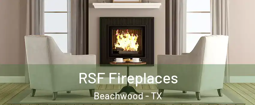 RSF Fireplaces Beachwood - TX