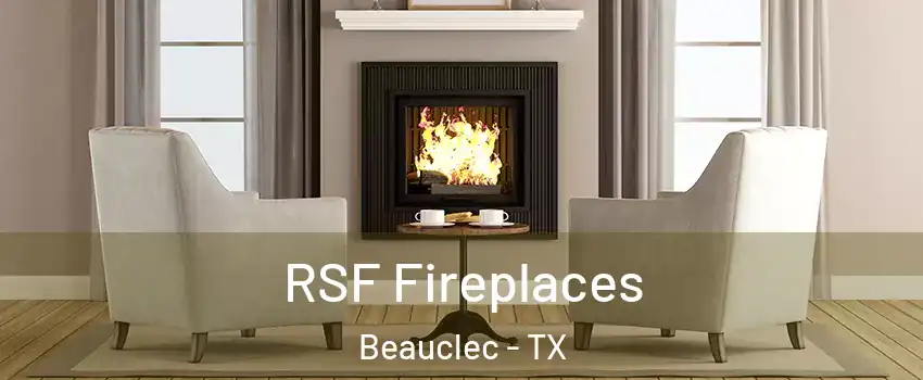 RSF Fireplaces Beauclec - TX