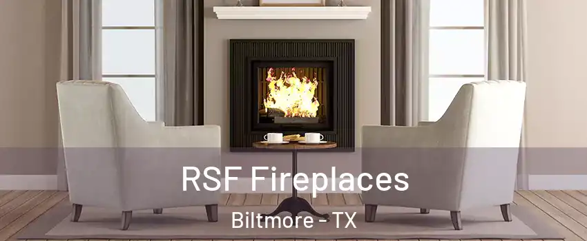 RSF Fireplaces Biltmore - TX