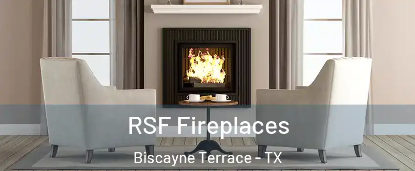 RSF Fireplaces Biscayne Terrace - TX