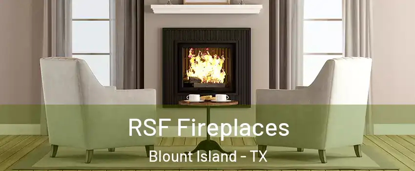 RSF Fireplaces Blount Island - TX