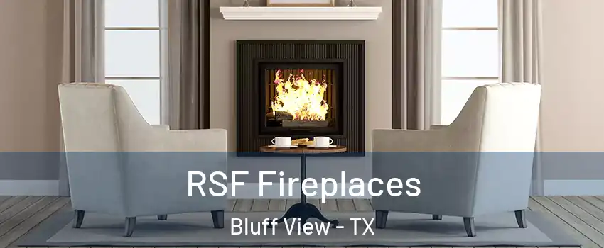 RSF Fireplaces Bluff View - TX