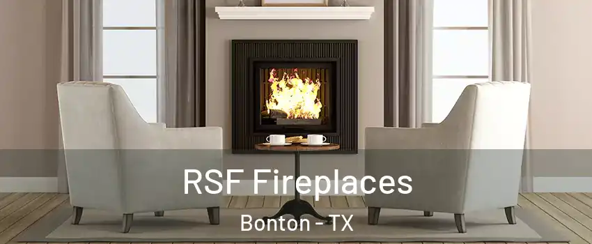 RSF Fireplaces Bonton - TX