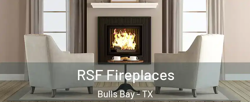 RSF Fireplaces Bulls Bay - TX