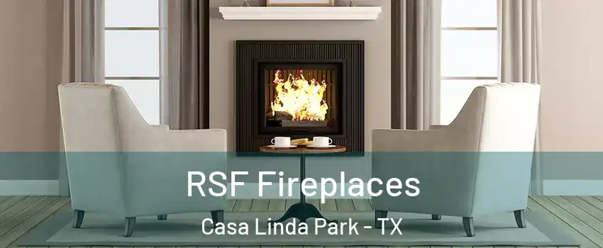 RSF Fireplaces Casa Linda Park - TX