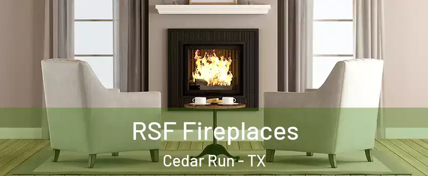 RSF Fireplaces Cedar Run - TX