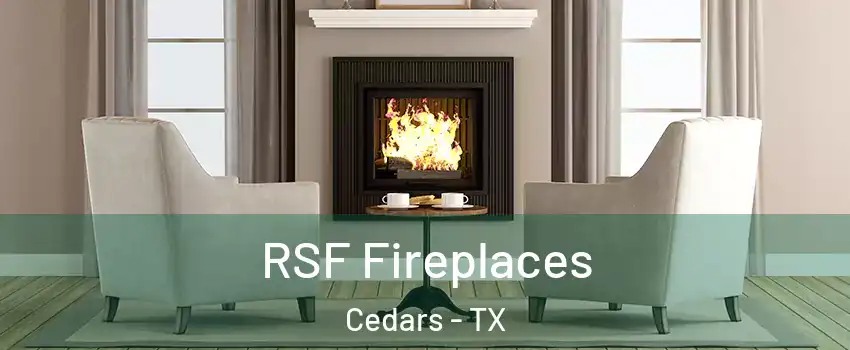 RSF Fireplaces Cedars - TX