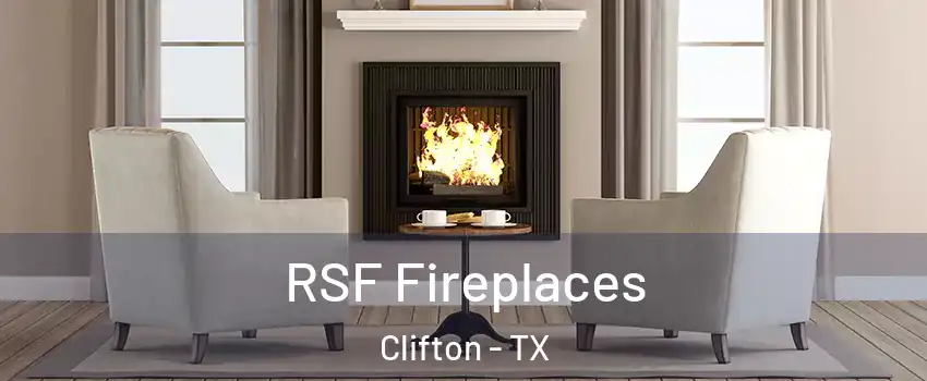 RSF Fireplaces Clifton - TX