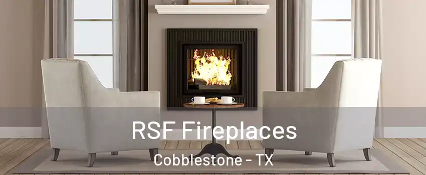 RSF Fireplaces Cobblestone - TX