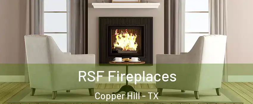 RSF Fireplaces Copper Hill - TX