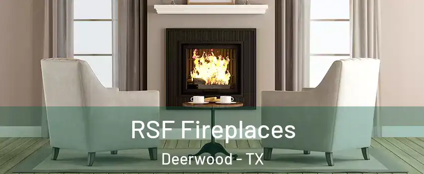 RSF Fireplaces Deerwood - TX
