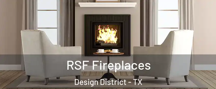 RSF Fireplaces Design District - TX