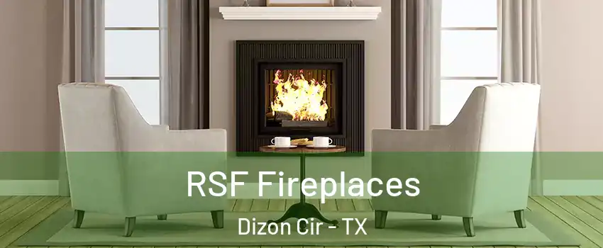 RSF Fireplaces Dizon Cir - TX