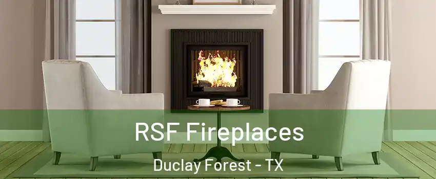 RSF Fireplaces Duclay Forest - TX