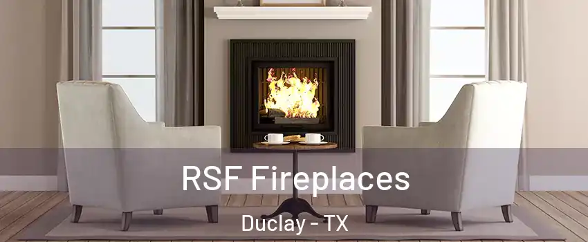 RSF Fireplaces Duclay - TX