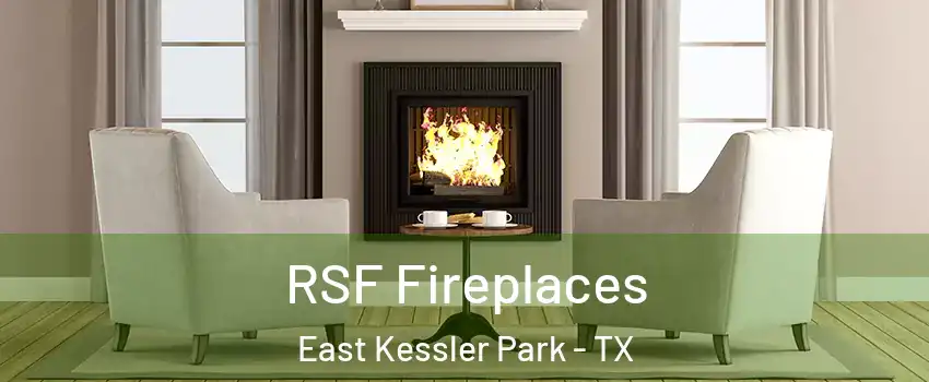 RSF Fireplaces East Kessler Park - TX