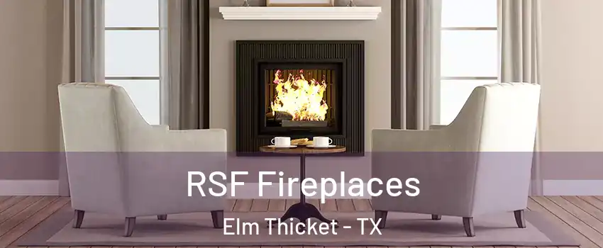 RSF Fireplaces Elm Thicket - TX