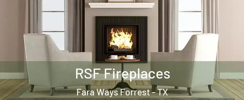 RSF Fireplaces Fara Ways Forrest - TX
