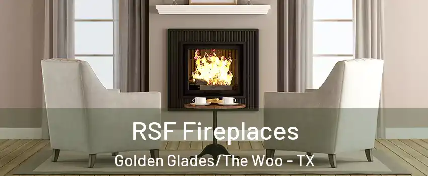 RSF Fireplaces Golden Glades/The Woo - TX