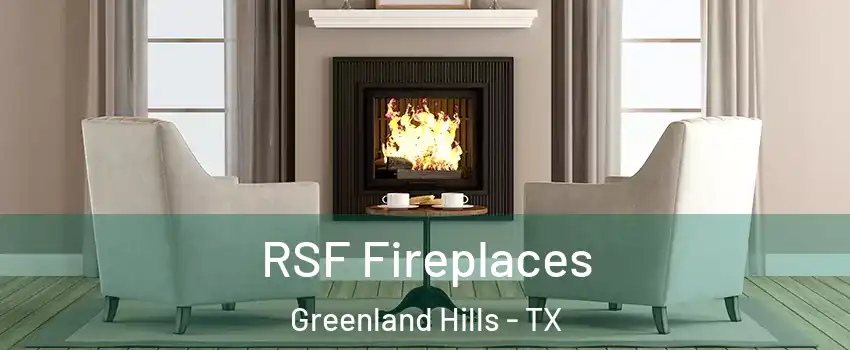 RSF Fireplaces Greenland Hills - TX