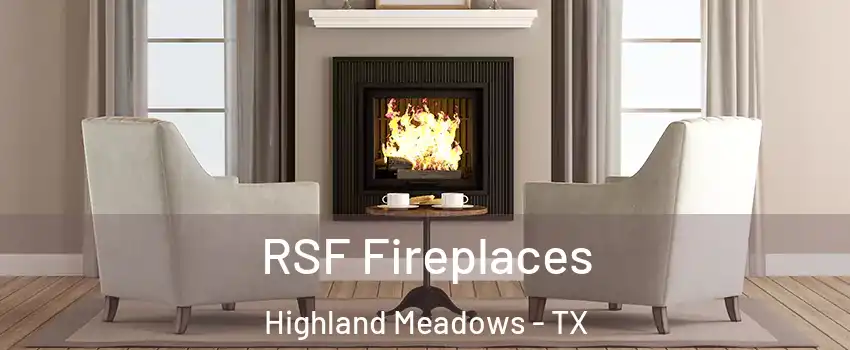 RSF Fireplaces Highland Meadows - TX