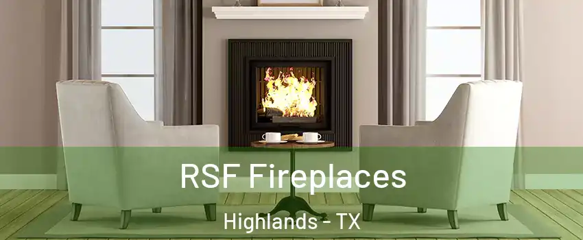 RSF Fireplaces Highlands - TX