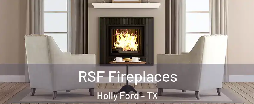 RSF Fireplaces Holly Ford - TX
