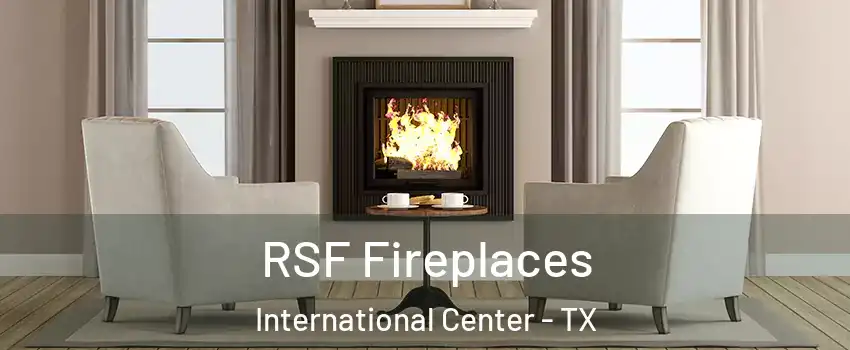 RSF Fireplaces International Center - TX