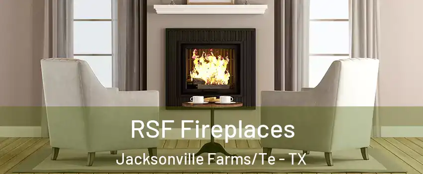 RSF Fireplaces Jacksonville Farms/Te - TX