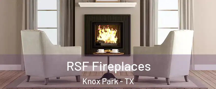 RSF Fireplaces Knox Park - TX